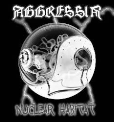 Aggressia : Nuclear Habitat